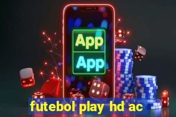 futebol play hd ac